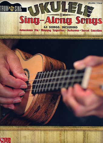 Strum and sing: Sing-along Songs songbook lyrics/chords/ukulele boxes