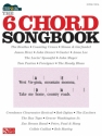 6 Chord Songbook: Strum & Sing Series Vocal and Guitar Buch