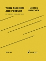 M. Subotnick, Then and Now and Forever for violin, clarinet and piano Partitur und Stimmen