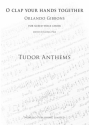 Orlando Gibbons, O Clap Your Hands Together (Tudor Anthems) SATB and Piano Buch