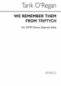 Tarik O'Regan, We Remember Them (SATB) Soprano SATB Chorpartitur