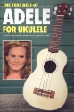 The very Best of Adele: for ukulele Songbook lyrics/strumming patterns/chords