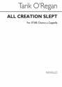 Tarik O'Regan, All Creation Slept SATB Chorpartitur