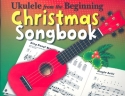 Ukulele from the Beginning - Christmas Songbook songbook melody line/lyrics/chords