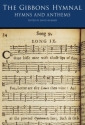 Orlando Gibbons, The Gibbons Hymnal SATB Buch