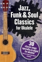 Jazz, Funk & Soul Classics For Ukulele Ukulele, Lyrics & Chords Mixed Songbook