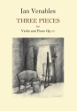 Ian Venables, Three Pieces Op. 11 Violine und Klavier Buch