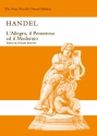 Georg Friedrich Hndel, L'Allegro, Il Penseroso Ed Il Moderato Soprano, Tenor, Bass, SATB and Piano Accompaniment Klavierauszug