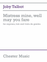 Joby Talbot, Mistress Mine Well May You Fare Soprano, Lute and Viola da Gamba Buch