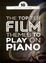 The Top Ten Film Themes to play on Piano: for piano