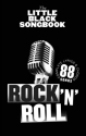 The little black Songbook: Rock 'n' Roll lyrics/chords/guitar boxes Songbook