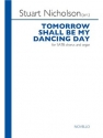 Stuart Nicholson, Tomorrow Shall Be My Dancing Day SATB and Organ Chorpartitur