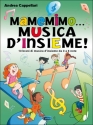 Andrea Cappellari, MaMeMiMo? Musica d'insieme! Children Education Buch