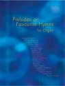 Preludes on favorite Hymns for organ