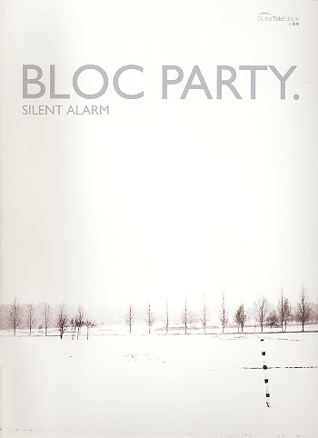 Bloc Party: Silent Alarm Songbook vocal/guitar/tab