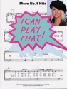 I CAN PLAY THAT: NO.1 HITS SONGBOOK FOR PIANO AND VOICE EASY-PLAY PIANO ARRANGEMENTS