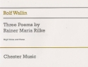 Rolf Wallin: Three Poems By Rainer Maria Rilke Soprano, Piano Accompaniment Instrumental Work