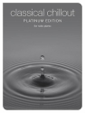 Classical Chillout platinum edition for solo piano