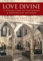 Love divine for mixed chorus (and piano/organ) a collection of Victorian and Edwardian Anthems Rose, Barry, ed