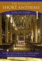 The Novello Short Anthems Collection Vol.1 5 centuries of anthems for smaller mixed voice choirs