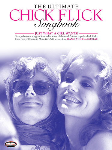 The ultimate Chick Flick Songbook piano/vocal/guitar