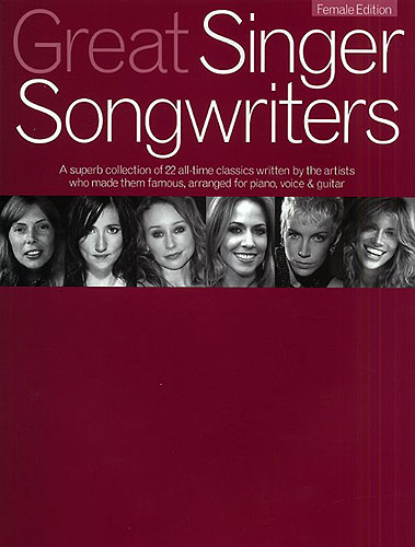 Great singer songwriters - female edition: songbook for piano/vocal/guitar