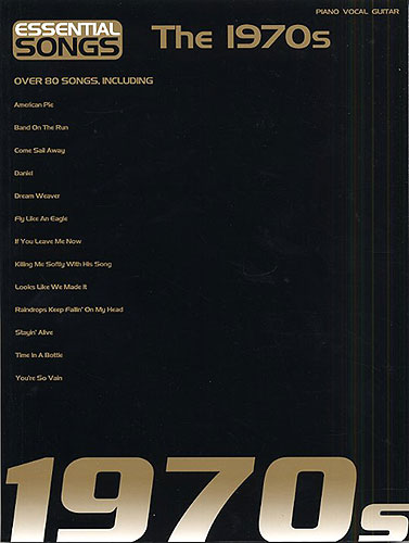 Essential songs - The 1970s: songbook for piano/vocal/guitar