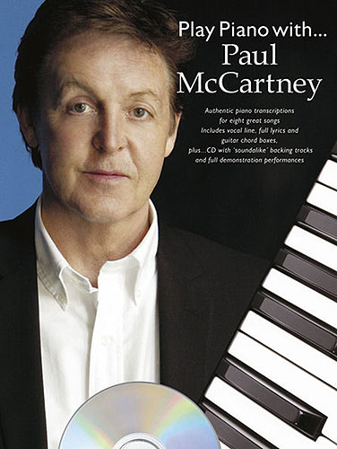 Play piano with (+CD): Paul McCartney for piano/vocal/guitar 8 great songs