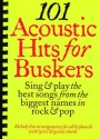 101 acoustic Hits for Buskers: songbook for melodyline with lyrics and guitar chord boxes