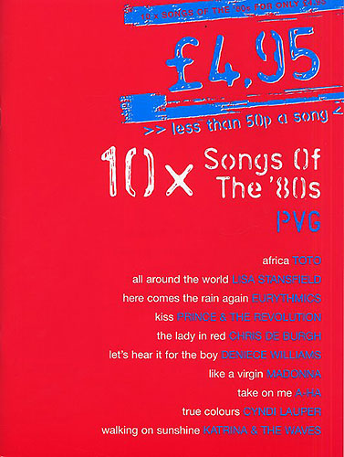 10x songs of the 80s: songbook for piano/vocal/guitar