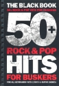 50+ Rock & Pop Hits for Buskers - The black Book: songbook lyrics, melody line, chords