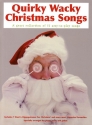 Quirky Wacky Christmas Songs: A Great Collection of 17 easy-to-play Songs for piano/vocal/guitar