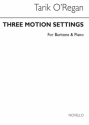 Tarik O'Regan, Three Motion Settings Baritone Voice and Piano Buch