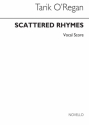 Tarik O'Regan, Scattered Rhymes Alto, Tenor, Baritone Voice and SATB Buch