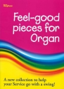 Feel-good Pieces for organ A New Collection To Help Your Service Go With A Swing