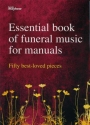 Essential Book Of Funeral Music For Manuals for organ (manualiter)