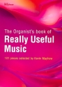 The Organist's Book of really useful Music for organ (pedaliter)