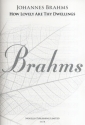 Johannes Brahms, How Lovely Are Thy Dwellings (Requiem) SATB and Piano Chorpartitur