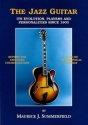 The Jazz Guitar Its Evolution, Players and Personalities since 1900   revised+expanded 4th edition