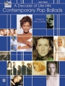 Contemporary Pop Ballads:A Decade of lite Hits for easy piano