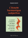 BOVEY Franois L'coute harmonique subjective formation musicale Livre