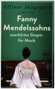 Fanny Mendelssohns unerhrtes Gespr fr Musik Roman