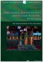 Performing Authenticities and Nation Building in Nigeria The National Festival of Arts and Culture