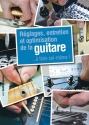 Geoffroy Garraut, Reglages Entretien Optimisation Gitarre Buch