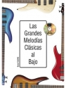 Las Grandes Melodas Clsicas Al Bajo Bass Guitar Buch + CD