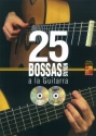 25 Bossas Novas a la Guitarra (+mp3+DVD) para guitarra