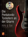 Die Pentatonik-Tonleitern an der Gitarre (+CD) fr Gitarre/Tabulatur