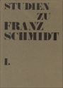 Studien zu Franz Schmidt Band 1