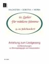 Anleitung zum Liedgesang 62 Lieder fr mittlere Singstimme und Klavier