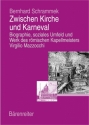 Zwischen Kirche und Karneval Biographie, soziales Umfeld und Werk des Virgilio Mazzocchi